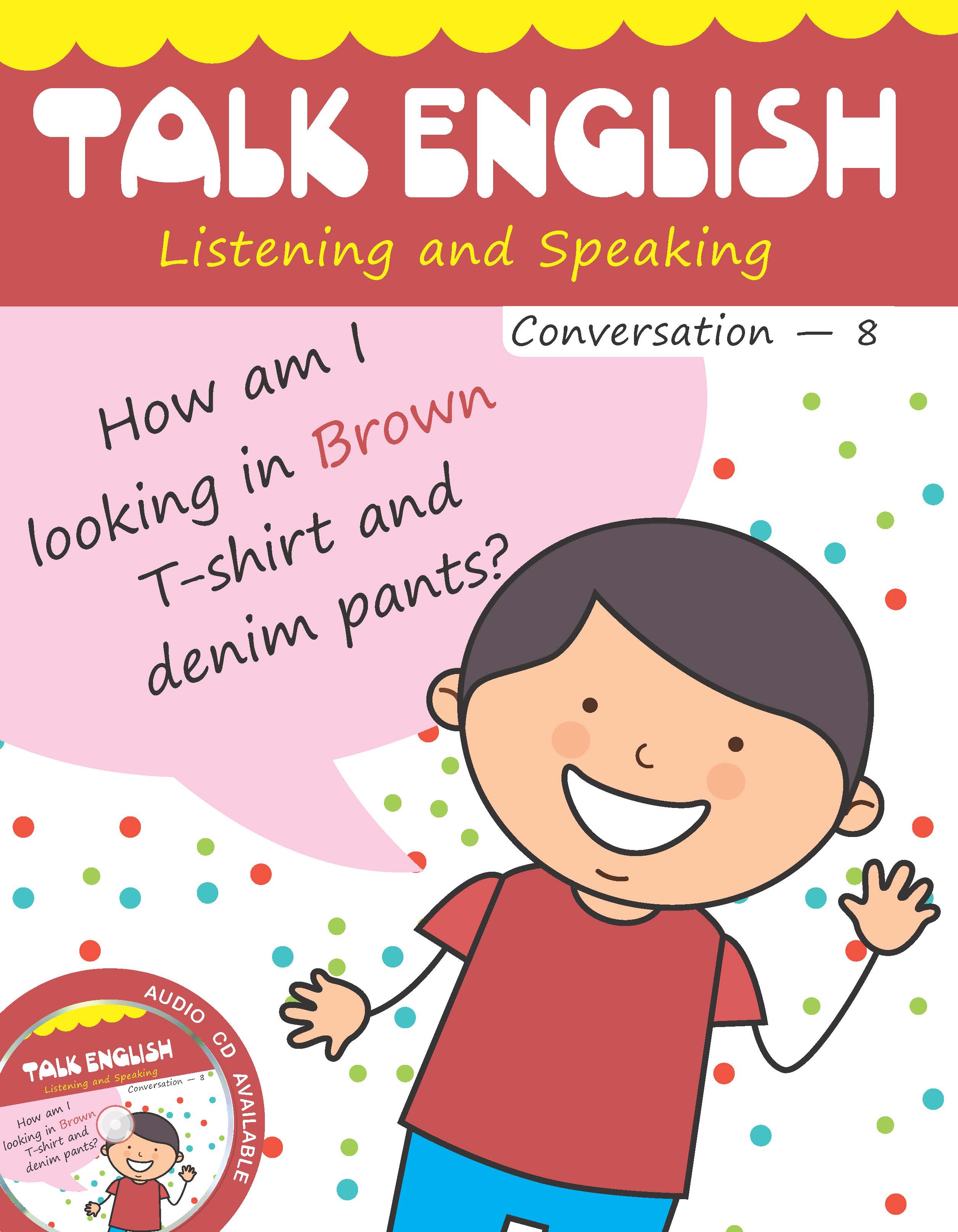 Talk EnglishListening and Speking (Conversation) - 8 with Digital Content